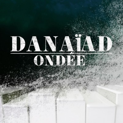 Danaïad – Ondée